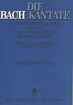 Dazu ist erschienen der Sohn Gottes Kantate Nr.40 BWV40