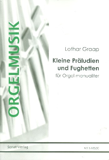 Kleine Präludien und Fughetten für Orgel