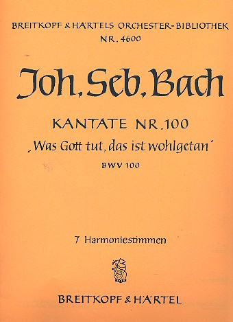 Was Gott tut das ist wohlgetan Kantate Nr.100 BWV100