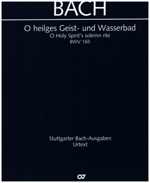 O heilges Geist- und Wasserbad Kantate Nr.165 BWV165