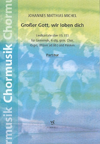 Großer Gott wir loben dich für Gemeinde, gem Chor, Orgel und Pauken (Bläser ad lib)