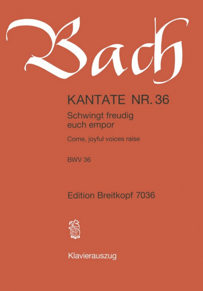 Schwingt freudig euch empor Kantate Nr.36 BWV36