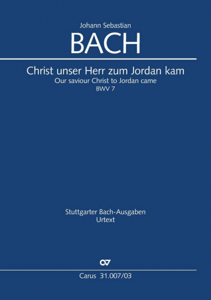 Christ unser Herr zum Jordan kam Kantate Nr.7 BWV7