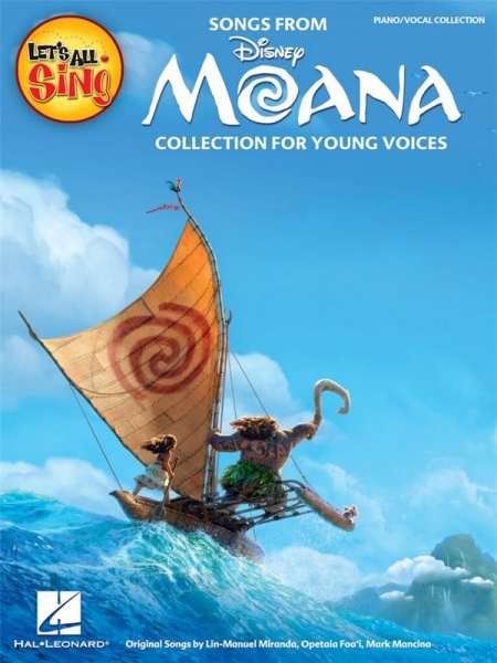 Songs from Moana (Vaiana) for unison voices (chorus) and piano