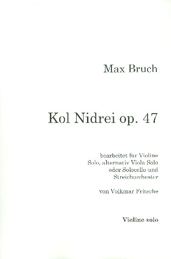 Kol Nidrei op.47 für Violine solo (Viola/Violoncello) und Streichorchester