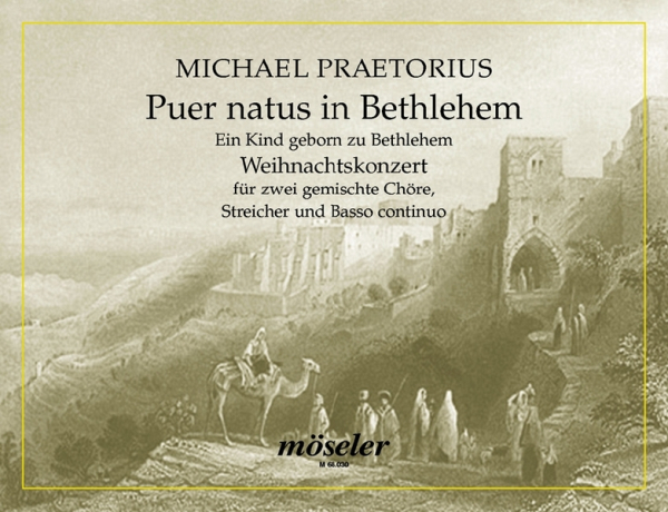 Puer natus in Bethlehem für 2 gem Chöre, Streicher und Bc