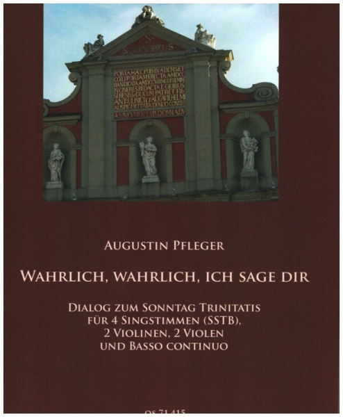 Wahrlich, wahrlich, ich sage dir für 4 Stimmen (SSTB), 2 Violinen, 2 Violen und Bc