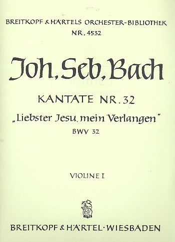 Liebster Jesu mein Verlangen Kantate Nr.32 BWV32