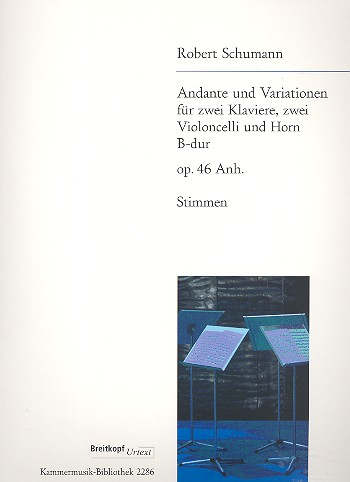 Andante und Variationen B-Dur op.46 Anh. für Horn, 2 Violoncelli und 2 Klaviere