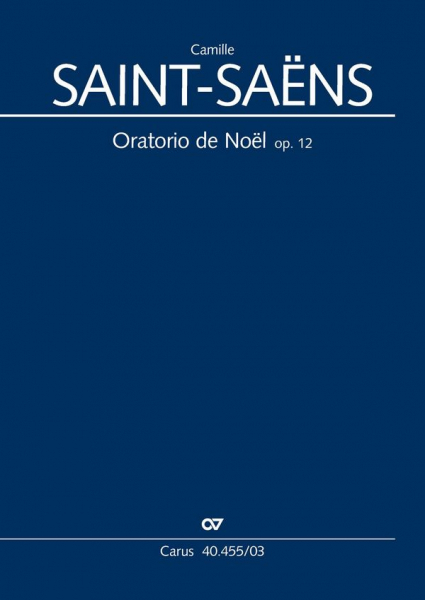 Oratorio de noel op.12 für Soli, Chor und Orchester