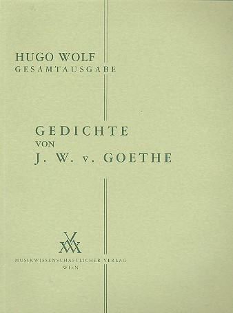 Gedichte von J.W. von Goethe für Gesang und Klavier