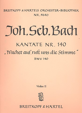 Wachet auf ruft uns die Stimme Kantate Nr.140 BWV140