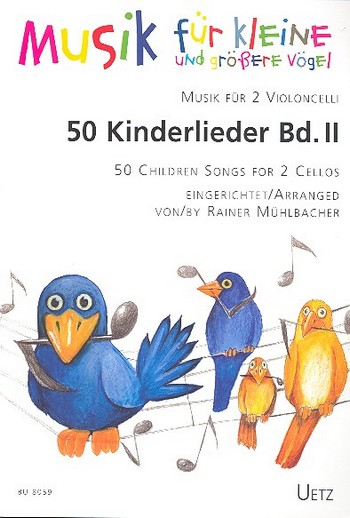 50 Kinderlieder Band 2 für 2 Violoncelli