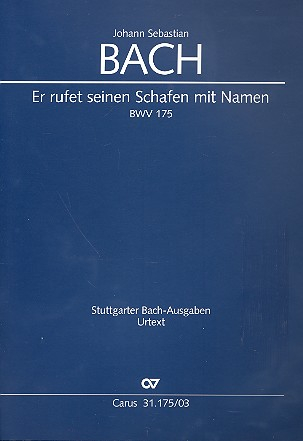 Er rufet seinen Schafen mit Namen Kantate Nr.175 BWV175