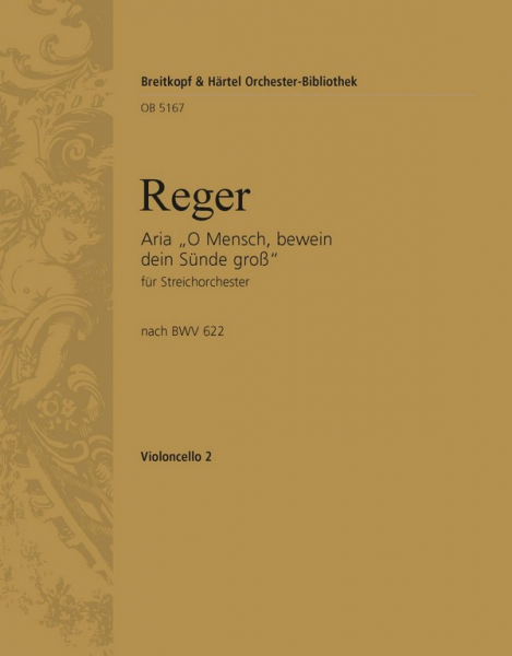 O Mensch bewein dein Sünde groß - Aria nach BWV622 für Streichorchester