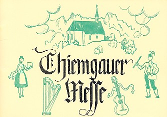 Chiemgauer Messe für 3 Stimmen (Chor) und Instrumente