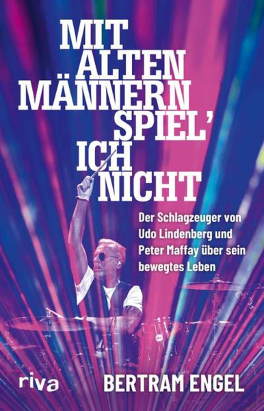 Mit alten Männern spiel ich nicht der Schlagzeuger von Udo Lindenberg und Peter Maffay