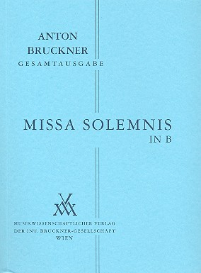 Missa solemnis b-Moll für Soli, Chor und Orchester