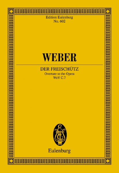 Ouvertüre zu Der Freischütz WEVC.7 für Orchester