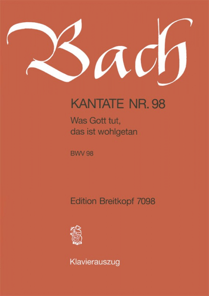 Was Gott tut das ist wohlgetan Kantate Nr.98 BWV98