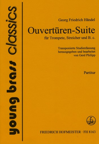 Ouvertüren-Suite HWV341 für Trompete, Streicher und Bc