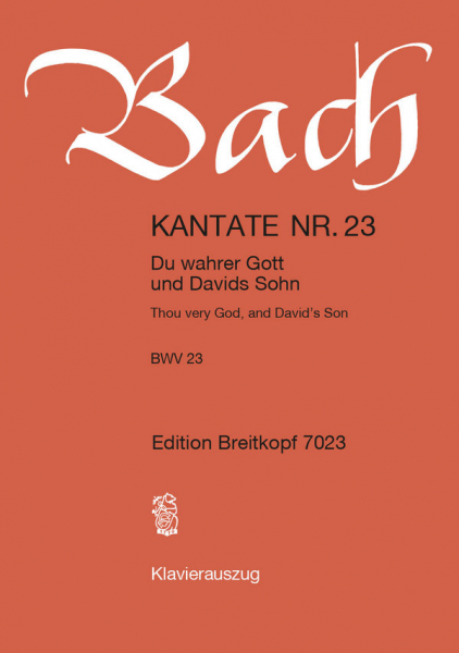 Du wahrer Gott und Davids Sohn Kantate Nr.23 BWV23