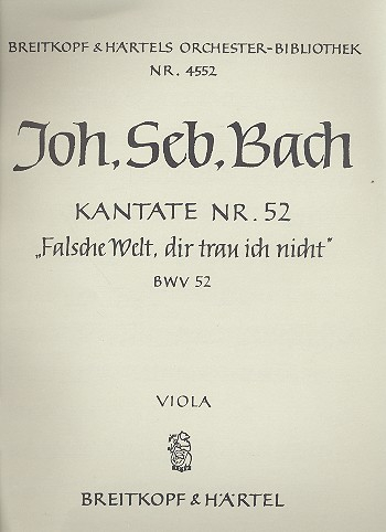 Falsche Welt dir trau ich nicht Kantate Nr.52 BWV52