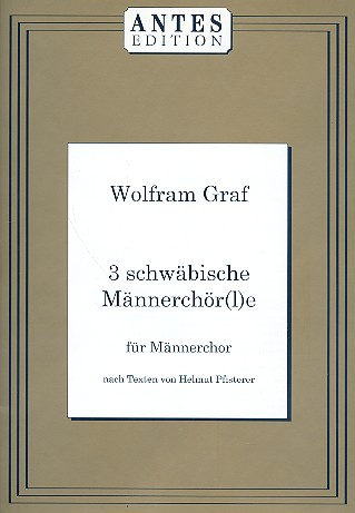 3 Schwäbische Männerchöre für Männerchor a cappella