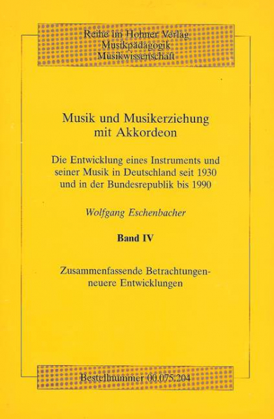 Musik und Musikerziehung mit Akkordeon Band 4 Zusammenfassende Betrachtungen - neuere Entwicklungen