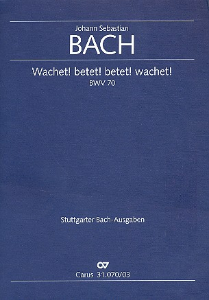 Wachet betet betet wachet Kantate Nr.70 BWV70