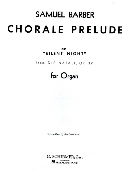 Chorale Prelude on Silent Night from Die Natali op.37 for organ