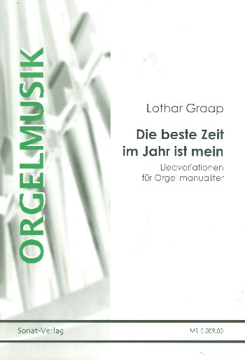 Partita über Die beste Zeit im Jahr ist mein für Orgel manualiter