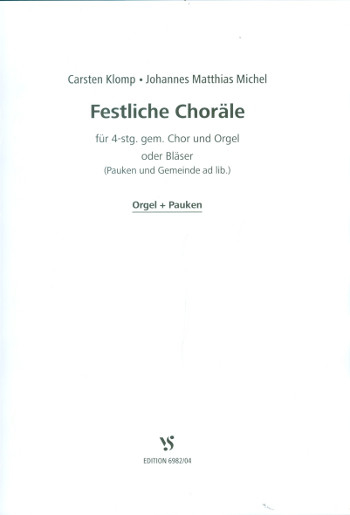 Festliche Choräle für gem Chor und Orgel (Bläser) (Pauken und Gemeinde ad lib)