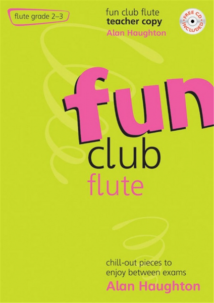 Fun Club (+CD) for Flute Grade 2-3 chill-out pieces to