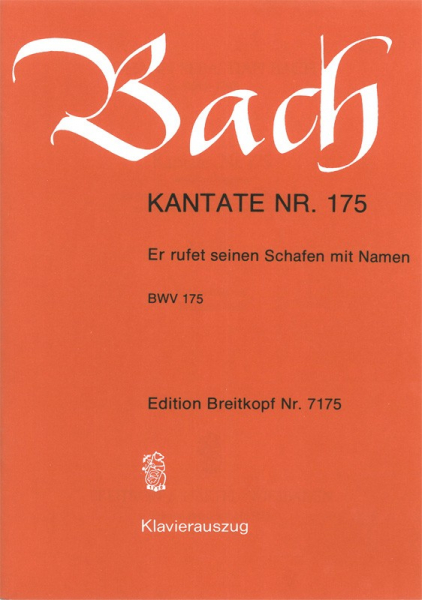 Er rufet seinen Schafen mit Namen Kantate Nr.175 BWV175