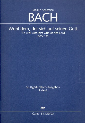 Wohl dem der sich auf seinen Gott Kantate Nr.139 BWV139