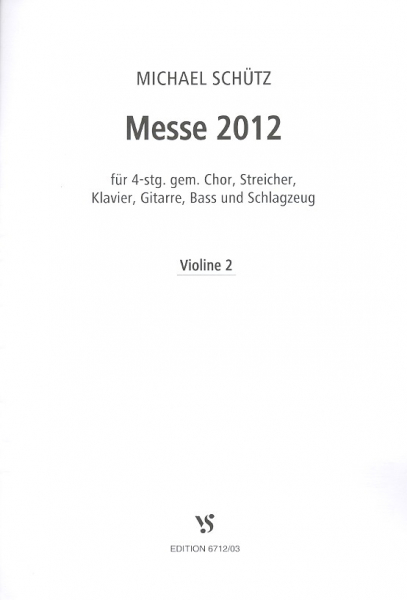 Messe 2012 für gem Chor und Instrumente