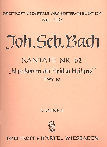 Nun komm der Heiden Heiland Kantate Nr.62 BWV62