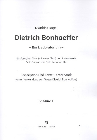 Dietrich Bonhoeffer für Sprecher, gem Chor und Instrumente (Soli ad lib)