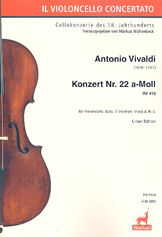 Konzert a-Moll Nr.22 RV419 für Violoncello solo, 2 Violinen, Viola und Bc