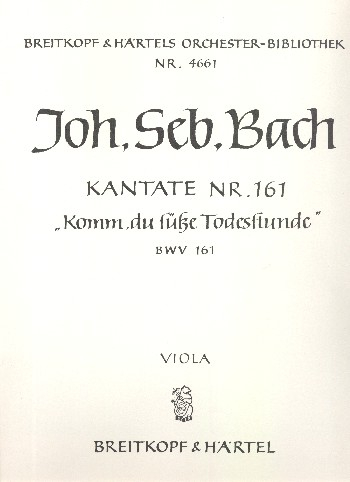 Komm du süße Todesstunde Kantate Nr.161 BWV161