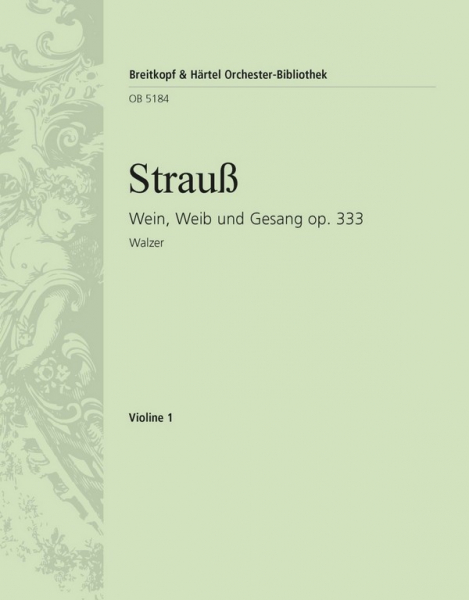 Wein, Weib und Gesang op.333 - Walzer für Orchester