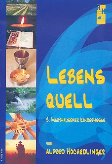 Mauthausener Kindermesse Nr.2 - Lebensquell (+CD) für Kinderchor und Instrumente