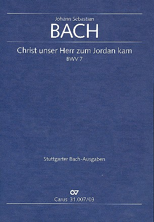 Christ unser Herr zum Jordan kam Kantate Nr.7 BWV7