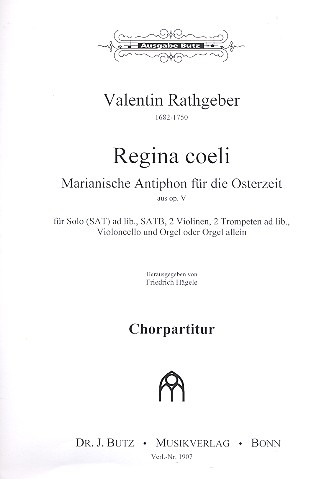 Regina coeli aus op.5 für gem Chor und Orgel (Instrumente und Soli ad lib)