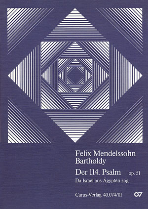 Der 114. Psalm op.51 für Doppelchor und Orchester