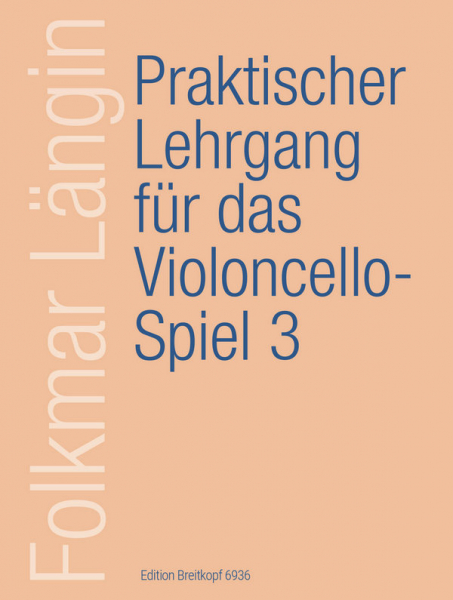 Praktischer Lehrgang für das Violoncello-Spiel Band 3