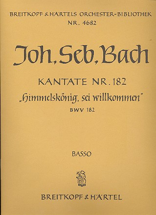 Himmelskönig sei willkommen Kantate Nr.182 BWV182