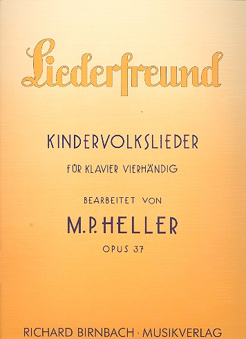 Liederfreund op.37 Kindervolkslieder für Klavier zu 4 Händen