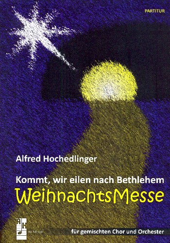 Kommt wir eilen nach Bethlehem für gem Chor und Instrumente (Orchester)